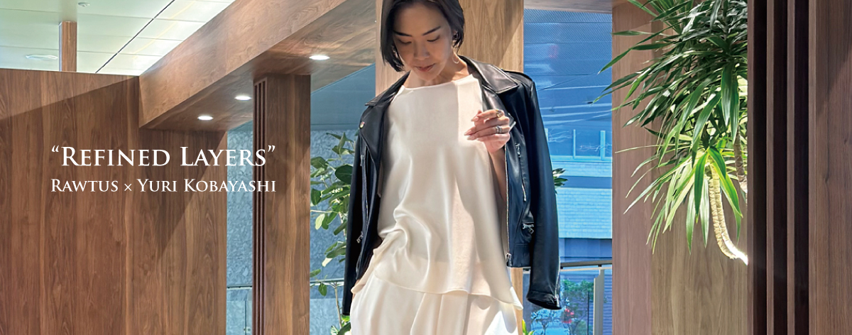 Rawtus × 小林有里さんコラボレーション REFIND LAYERS RAWTUS イメージバナー2