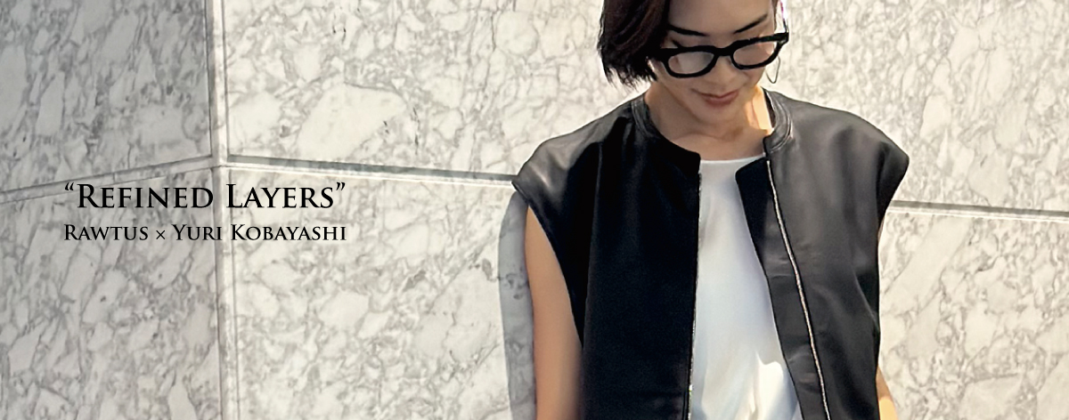 Rawtus × 小林有里さんコラボレーション REFIND LAYERS RAWTUS イメージバナー4